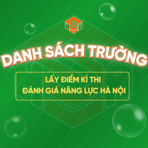 DANH SÁCH TRƯỜNG XÉT ĐÁNH GIÁ NĂNG LỰC HSA 2025 HÀ NỘI – MỚI NHẤT