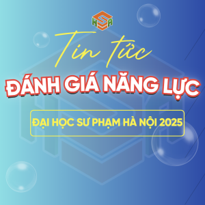 Lịch thi Đánh giá năng lực ĐH Sư phạm Hà Nội 2025