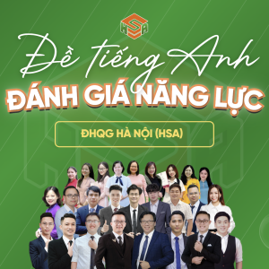 ĐỀ TIẾNG ANH ĐÁNH GIÁ NĂNG LỰC HÀ NỘI – THI THỬ ĐỢT 1 THÁNG 11