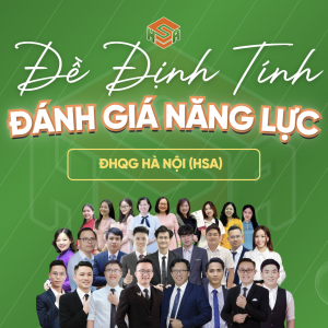 ĐỀ ĐỊNH TÍNH ĐÁNH GIÁ NĂNG LỰC QUỐC GIA HÀ NỘI – ĐỀ 3