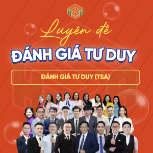 LUYỆN ĐỀ ĐÁNH GIÁ TƯ DUY BÁCH KHOA – PHẦN KHOA HỌC – ĐỀ 1